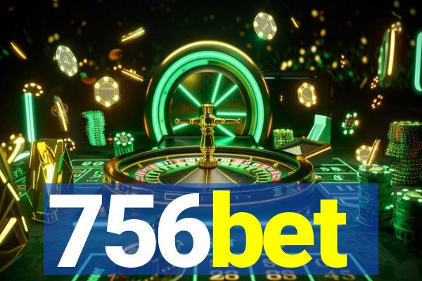 756bet