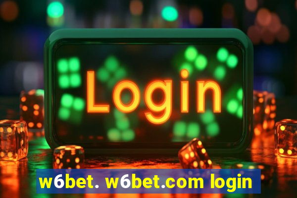 w6bet. w6bet.com login