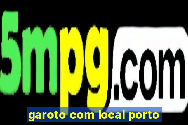 garoto com local porto