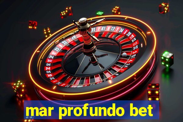 mar profundo bet