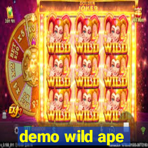 demo wild ape