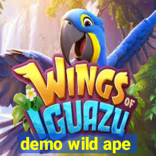 demo wild ape