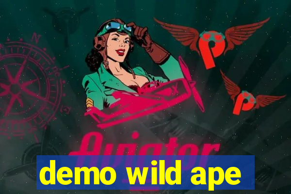 demo wild ape