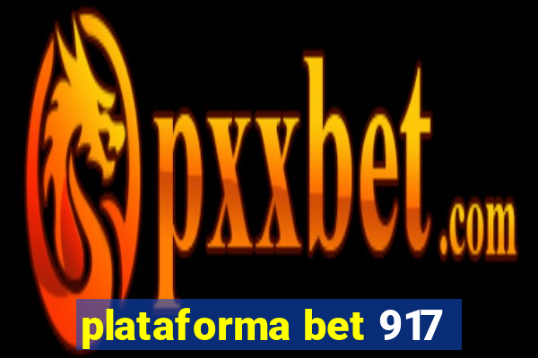 plataforma bet 917