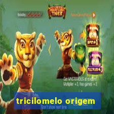 tricilomelo origem