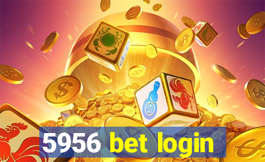 5956 bet login