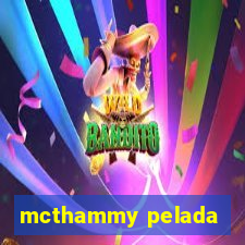 mcthammy pelada