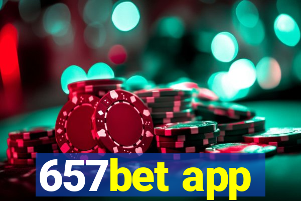 657bet app