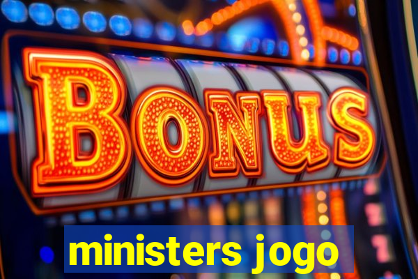 ministers jogo