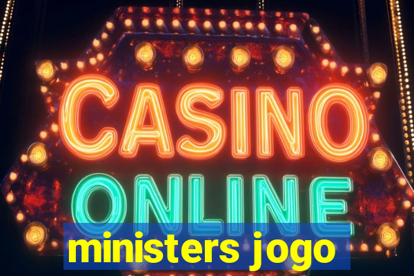 ministers jogo