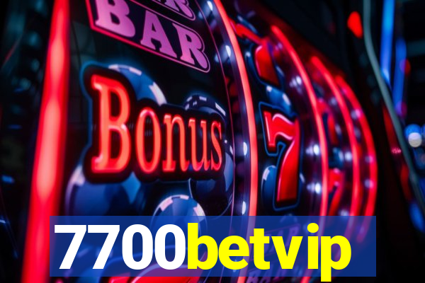 7700betvip