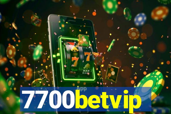 7700betvip