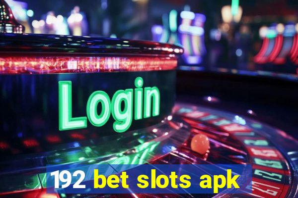 192 bet slots apk