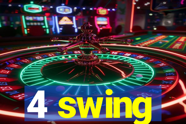 4 swing