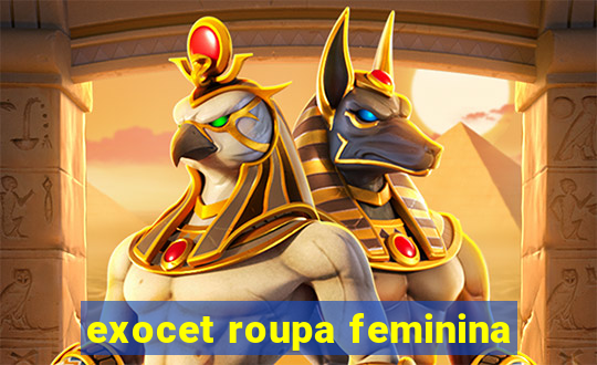 exocet roupa feminina