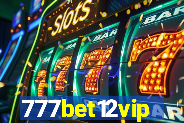 777bet12vip