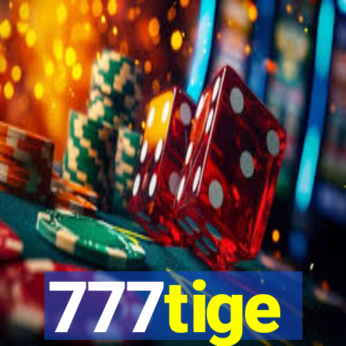 777tige