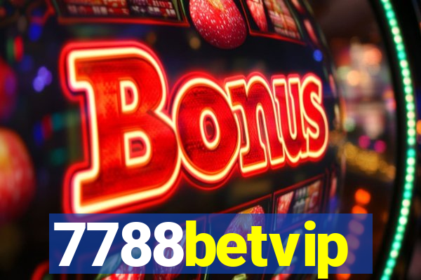 7788betvip