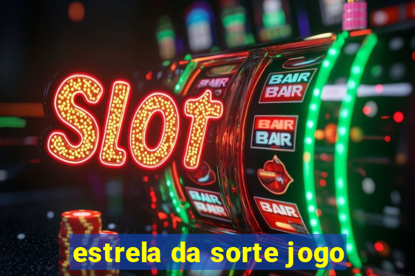 estrela da sorte jogo