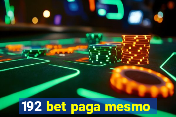 192 bet paga mesmo