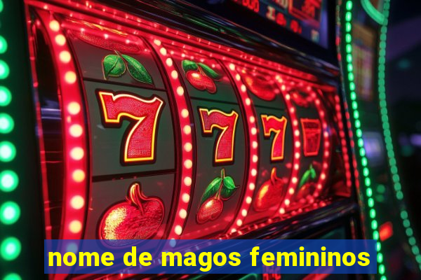 nome de magos femininos