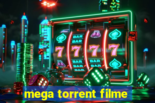 mega torrent filme