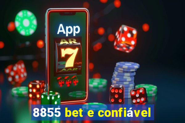 8855 bet e confiável