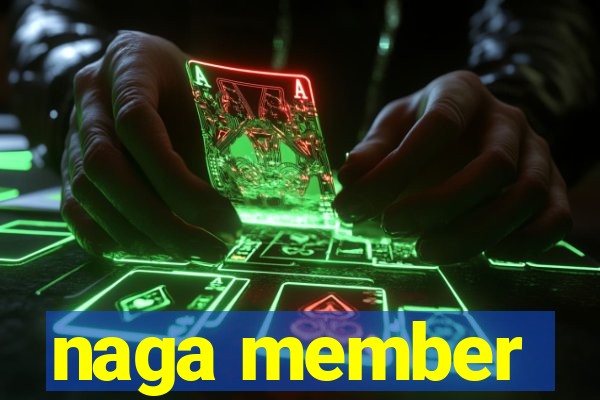 naga member