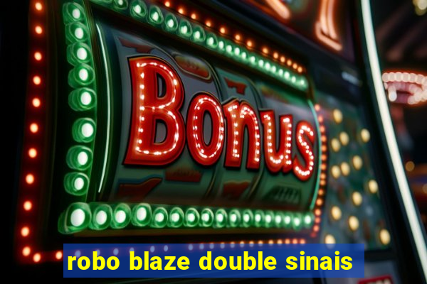 robo blaze double sinais