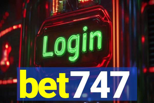 bet747