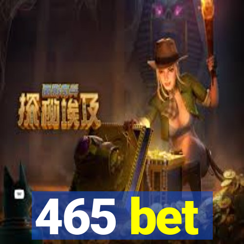 465 bet