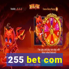 255 bet com