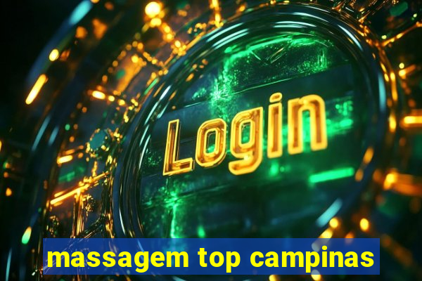 massagem top campinas