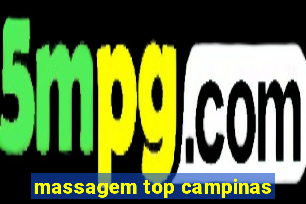 massagem top campinas