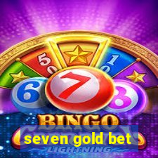 seven gold bet