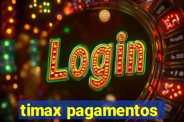 timax pagamentos