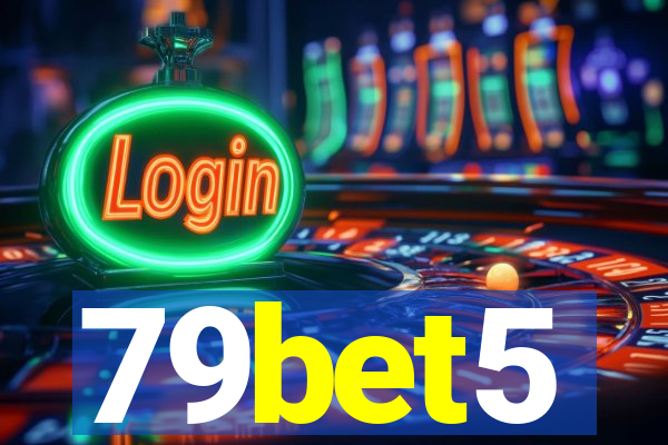 79bet5