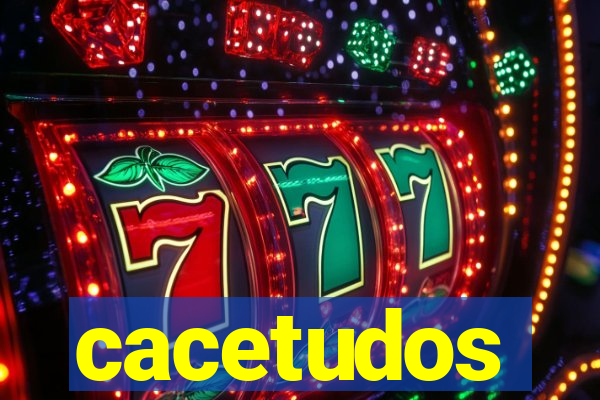 cacetudos