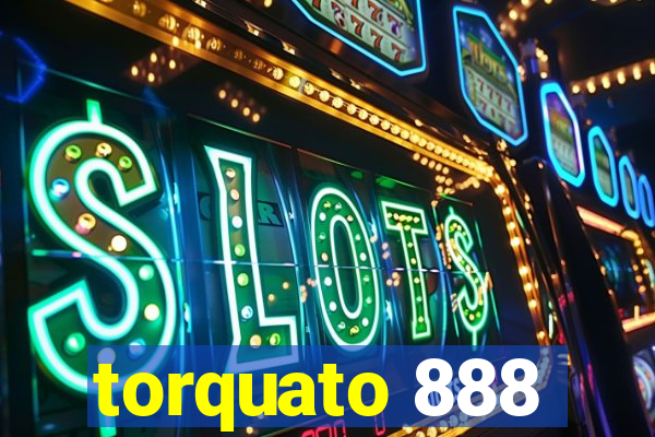 torquato 888