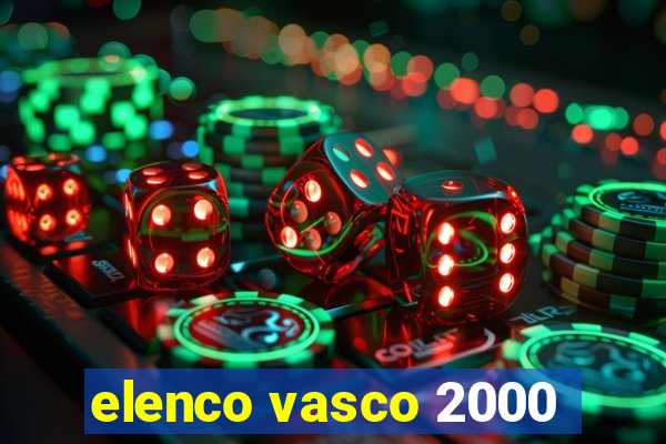 elenco vasco 2000