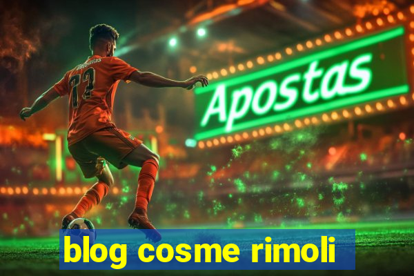 blog cosme rimoli