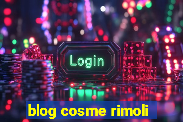 blog cosme rimoli