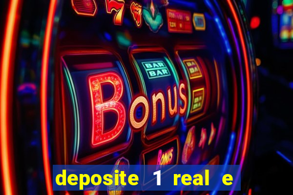 deposite 1 real e ganhe 20