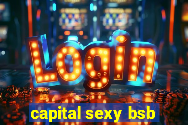 capital sexy bsb