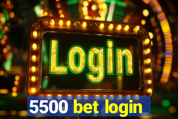 5500 bet login