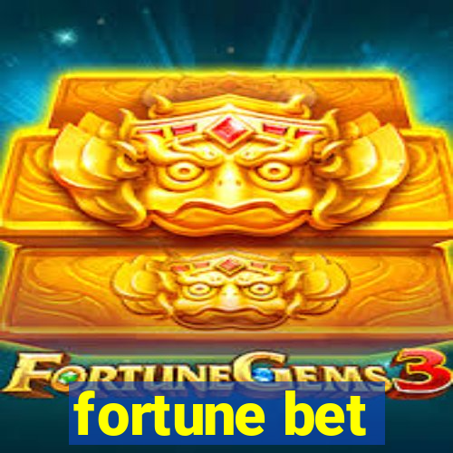 fortune bet