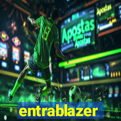 entrablazer