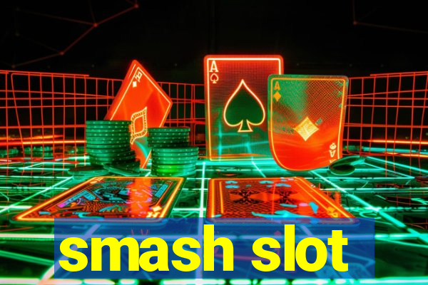 smash slot