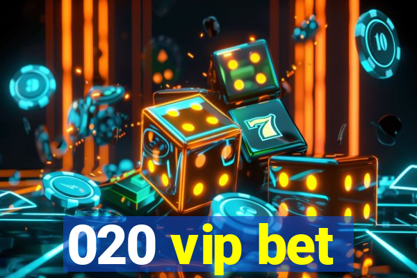 020 vip bet