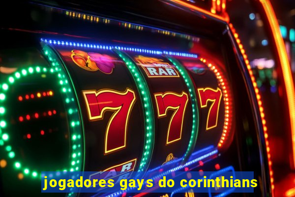 jogadores gays do corinthians